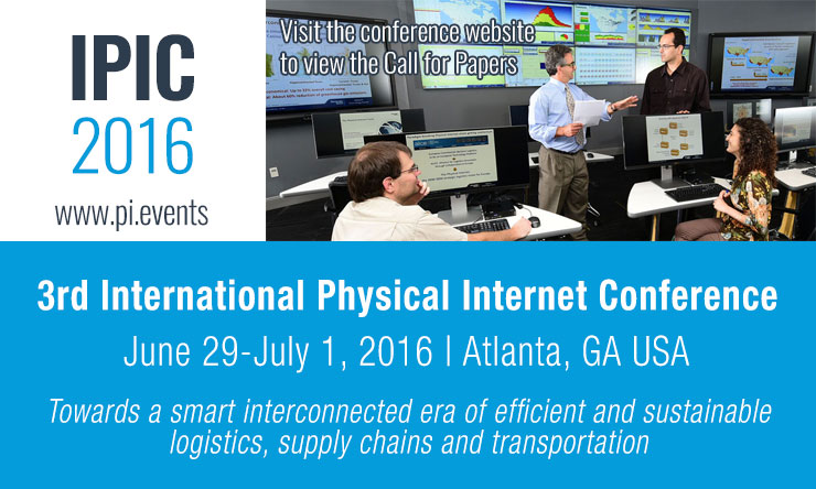 Please join us for the 3rd International Physical Internet Conference taking place June 29-July 1, 2016 on the Georgia Tech campus. Visit the conference website at www.pi.events.