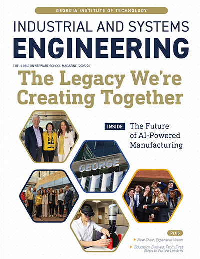 2026 ISyE Magazine: The Legacy We're Creating Together