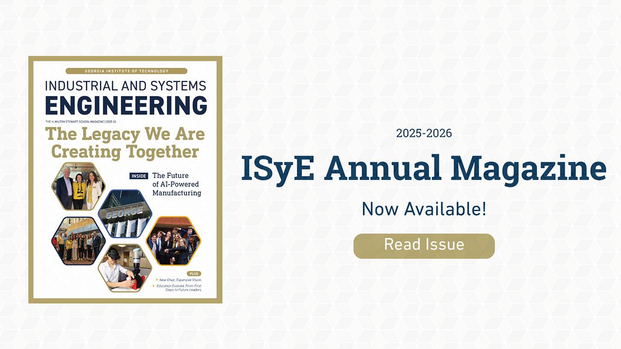 2025- 2026 ISyE Annual Magazine