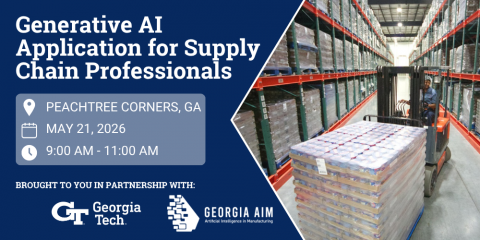 Generative AI Application for Supply Chain Professionals Workshop May 21, 2026 at Peachtree Corners, GA from 9-11am ET